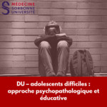Photo DU « Adolescents difficiles, approche psychopathologique et éducative »
